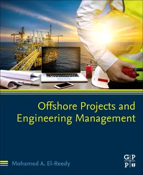 El-Reedy | Offshore Projects and Engineering Management | Buch | 978-0-323-85795-6 | sack.de