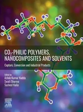 Kumar Nadda / Sharma / Kalia | CO2-philic Polymers, Nanocomposites and Solvents | E-Book | sack.de