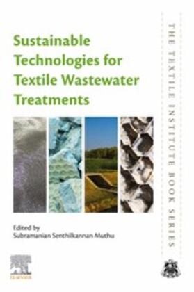  Sustainable Technologies for Textile Wastewater Treatments | eBook | Sack Fachmedien