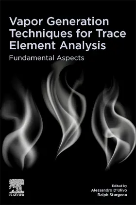 D'Ulivo / Sturgeon | Vapor Generation Techniques for Trace Element Analysis | Buch | 978-0-323-85834-2 | sack.de