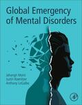 Moini / Koenitzer / LoGalbo |  Global Emergency of Mental Disorders | Buch |  Sack Fachmedien