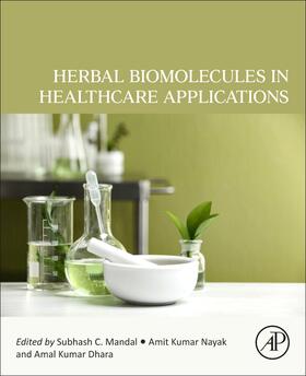 Mandal / Nayak / Dhara | Herbal Biomolecules in Healthcare Applications | Buch | 978-0-323-85852-6 | sack.de