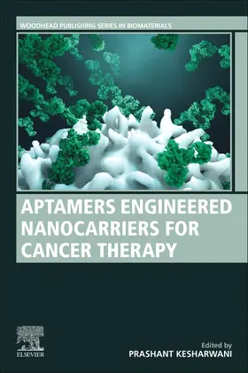 Aptamers Engineered Nanocarriers for Cancer Therapy | Buch | 978-0-323-85881-6 | sack.de
