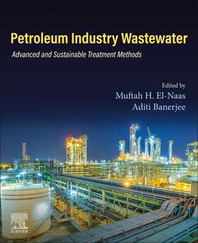 El-Naas / Banerjee | Petroleum Industry Wastewater | Buch | 978-0-323-85884-7 | sack.de