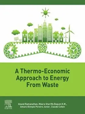 Ramanathan / Begum / Pereira |  A Thermo-Economic Approach to Energy from Waste | eBook | Sack Fachmedien