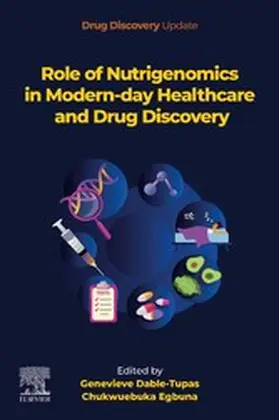 Dable-Tupas / Egbuna |  Role of Nutrigenomics in Modern-day Healthcare and Drug Discovery | eBook | Sack Fachmedien