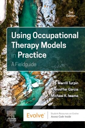 Garcia / Turpin / Iwama |  Using Occupational Therapy Models in Practice | Buch |  Sack Fachmedien