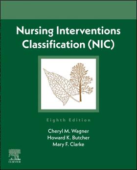 Wagner / Butcher / Clarke |  Nursing Interventions Classification (NIC) | Buch |  Sack Fachmedien