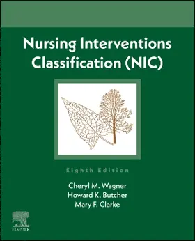 Wagner / Butcher / Clarke |  Nursing Interventions Classification (NIC) | Buch |  Sack Fachmedien