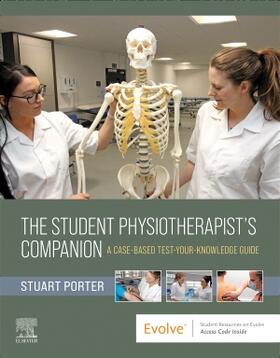 Porter | The Student Physiotherapist's Companion: A Case-Based Test-Your-Knowledge Guide | Buch | 978-0-323-88342-9 | sack.de