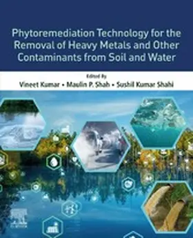 Kumar / Shah / Shahi | Phytoremediation Technology for the Removal of Heavy Metals and Other Contaminants from Soil and Water | E-Book | www.sack.de