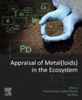 Kumar / Sharma / Setia |  Appraisal of Metal(loids) in the Ecosystem | eBook | Sack Fachmedien