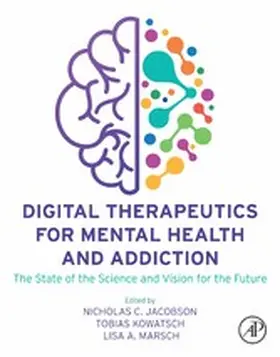 Jacobson / Kowatsch / Marsch | Digital Therapeutics for Mental Health and Addiction | E-Book | sack.de