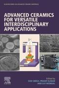 Singh / Kumar / Mondal |  Advanced Ceramics for Versatile Interdisciplinary Applications | eBook | Sack Fachmedien