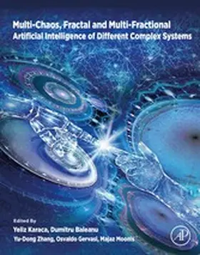 Karaca / Baleanu / Zhang | Multi-Chaos, Fractal and Multi-Fractional Artificial Intelligence of Different Complex Systems | E-Book | sack.de