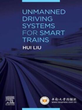 Liu |  Unmanned Driving Systems for Smart Trains | eBook | Sack Fachmedien