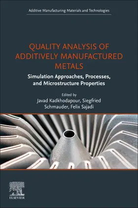 Kadkhodapour / Schmauder / Sajadi | Quality Analysis of Additively Manufactured Metals | Buch | 978-0-323-88664-2 | sack.de