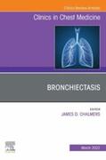  Bronchiectasis, An Issue of Clinics in Chest Medicine, An Issue of Clinics in Chest Medicine | eBook | Sack Fachmedien