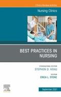  Best Practices in Nursing, An Issue of Nursing Clinics, E-Book | eBook | Sack Fachmedien