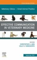  Effective Communication in Veterinary Medicine, An Issue of Veterinary Clinics of North America: Small Animal Practice, E-Book | eBook | Sack Fachmedien