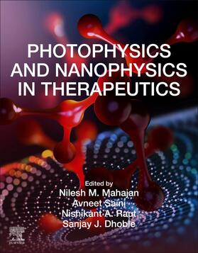 Saini / Mahajan / Raut | Photophysics and Nanophysics in Therapeutics | Buch | 978-0-323-89839-3 | sack.de