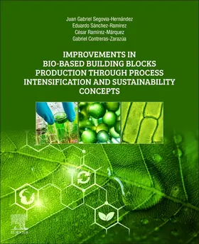 Segovia-Hernandez / Sanchez-Ramirez / Ramírez-Márquez | Improvements in Bio-Based Building Blocks Production Through Process Intensification and Sustainability Concepts | Buch | 978-0-323-89870-6 | sack.de