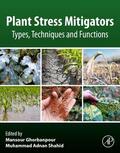 Ghorbanpour / Adnan Shahid |  Plant Stress Mitigators | Buch |  Sack Fachmedien
