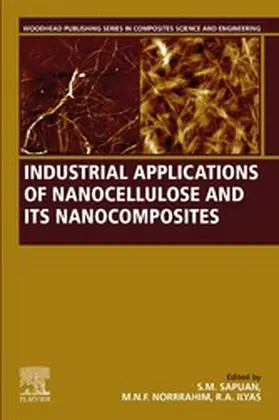 Sapuan B. Eng. / Sapuan / Norrrahim | Industrial Applications of Nanocellulose and Its Nanocomposites | E-Book | www.sack.de
