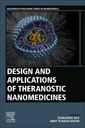 Ray / Nayak | Design and Applications of Theranostic Nanomedicines | Buch | 978-0-323-89953-6 | sack.de