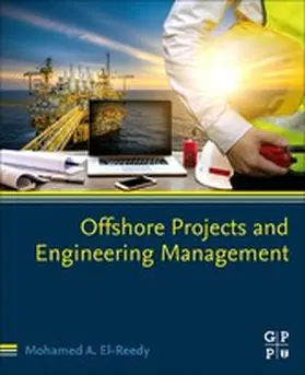 El-Reedy | Offshore Projects and Engineering Management | E-Book | sack.de