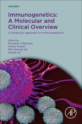 Arafah / U Rehman / Ali | Immunogenetics: A Molecular and Clinical Overview | Buch | 978-0-323-90053-9 | sack.de