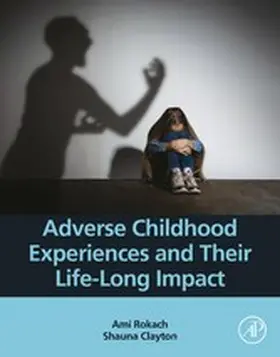Rokach / Clayton |  Adverse Childhood Experiences and Their Life-Long Impact | eBook | Sack Fachmedien