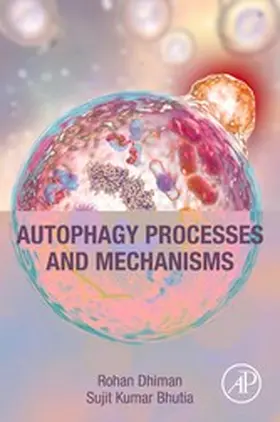 Dhiman / Bhutia | Autophagy Processes and Mechanisms | E-Book | www.sack.de