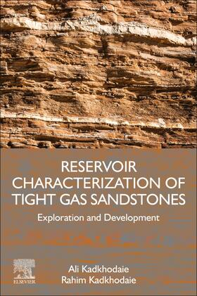 Kadkhodaie | Reservoir Characterization of Tight Gas Sandstones | Buch | 978-0-323-90180-2 | sack.de