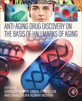 Singh / Lin / Mishra |  Anti-Aging Drug Discovery on the Basis of Hallmarks of Aging | Buch |  Sack Fachmedien