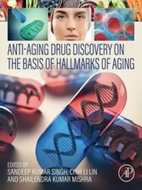 Singh in Biotechnology / Lin / Mishra | Anti-Aging Drug Discovery on the Basis of Hallmarks of Aging | E-Book | sack.de