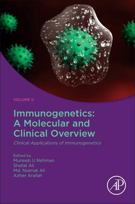 U Rehman / Arafah / Ali | Immunogenetics: A Molecular and Clinical Overview | Buch | 978-0-323-90250-2 | sack.de