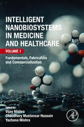 Mishra / Mustansar Hussain |  Intelligent Nanobiosystems in Medicine and Healthcare, Volume 1 | eBook | Sack Fachmedien