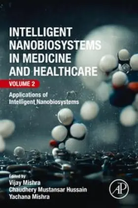 Mishra / Mustansar Hussain | Intelligent Nanobiosystems in Medicine and Healthcare, Volume 2 | E-Book | sack.de