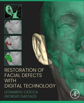 Ciocca / Gastaldi | Ciocca, L: Restoration of Facial Defects with Digital Techno | Buch | 978-0-323-90295-3 | sack.de