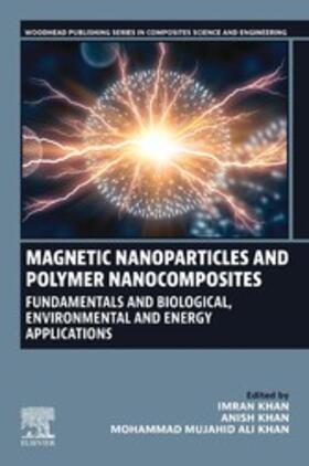 Khan |  Magnetic Nanoparticles and Polymer Nanocomposites | eBook | Sack Fachmedien