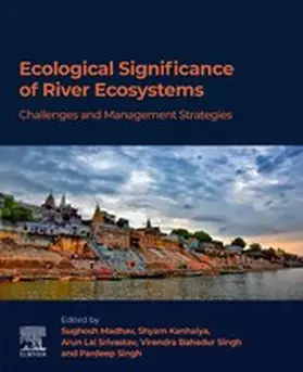 Madhav / Kanhaiya / Srivastav | Ecological Significance of River Ecosystems | E-Book | www.sack.de