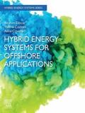 Dincer / Cozzani / Crivellari |  Hybrid Energy Systems for Offshore Applications | eBook | Sack Fachmedien