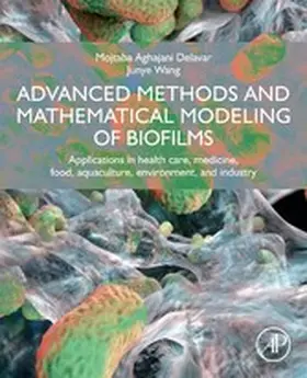 Delavar / Wang | Advanced Methods and Mathematical Modeling of Biofilms | E-Book | www.sack.de