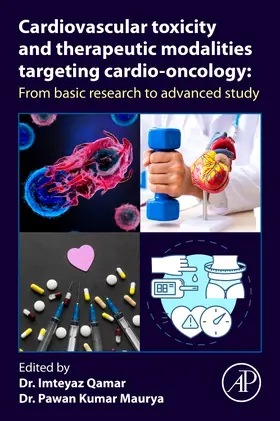 Qamar / Maurya |  Cardiovascular Toxicity and Therapeutic Modalities Targeting Cardio-Oncology | Buch |  Sack Fachmedien