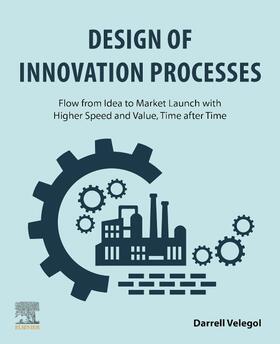 Velegol |  Design of Innovation Processes | Buch |  Sack Fachmedien