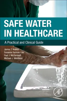 Walker / Surman-Lee / McDermott |  Safe Water in Healthcare | Buch |  Sack Fachmedien