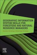 Boston / Merry / Bettinger |  Geographic Information System Skills for Foresters and Natural Resource Managers | Buch |  Sack Fachmedien