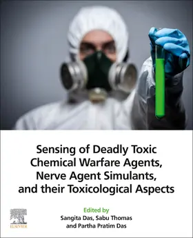 Thomas / Das | Sensing of Deadly Toxic Chemical Warfare Agents, Nerve Agent Simulants, and their Toxicological Aspects | Buch | 978-0-323-90553-4 | sack.de