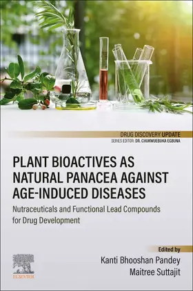 Pandey / Suttajit | Plant Bioactives as Natural Panacea against Age-Induced Diseases | Buch | 978-0-323-90581-7 | sack.de
